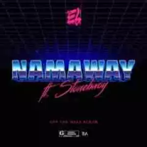 E.L - Namaway ft Stonebwoy